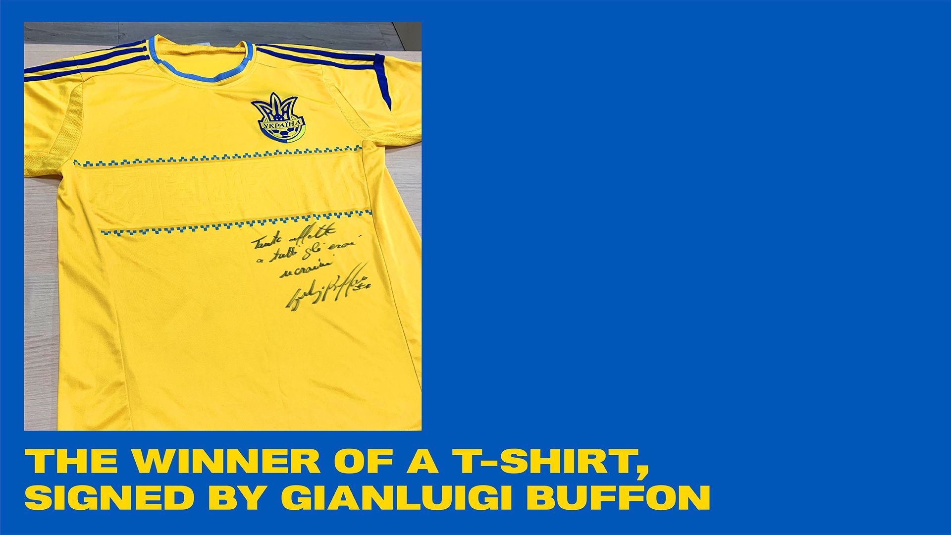 The Winner of a T-shirt, Signed by Gianluigi Buffon
